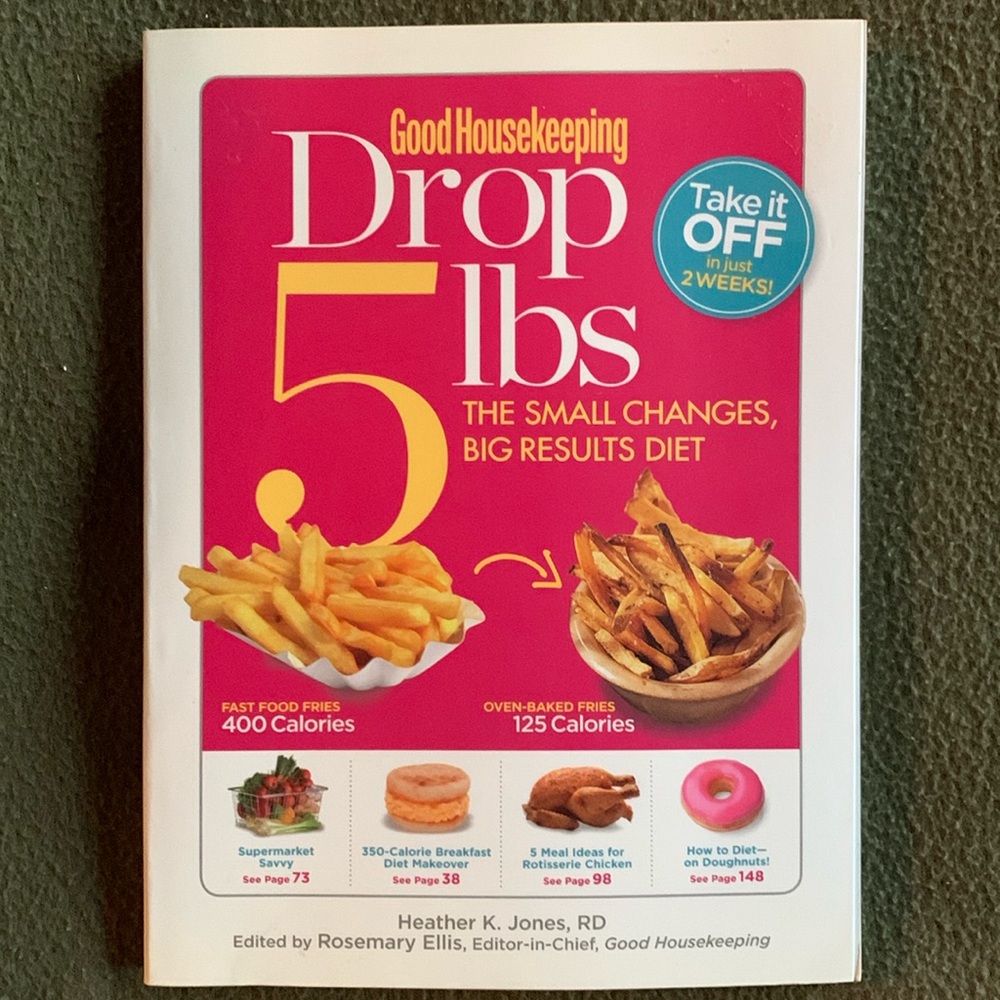 Good Housekeeping Drop 5 lbs. The small changes, big results diet.